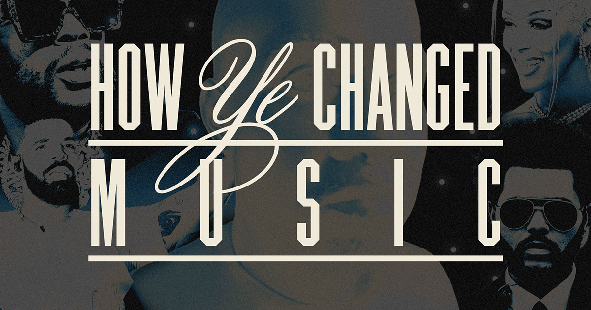 How Ye Changed Music